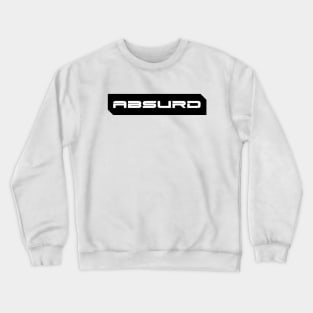 Absurd simple cyberpunk urban slang letters white Crewneck Sweatshirt